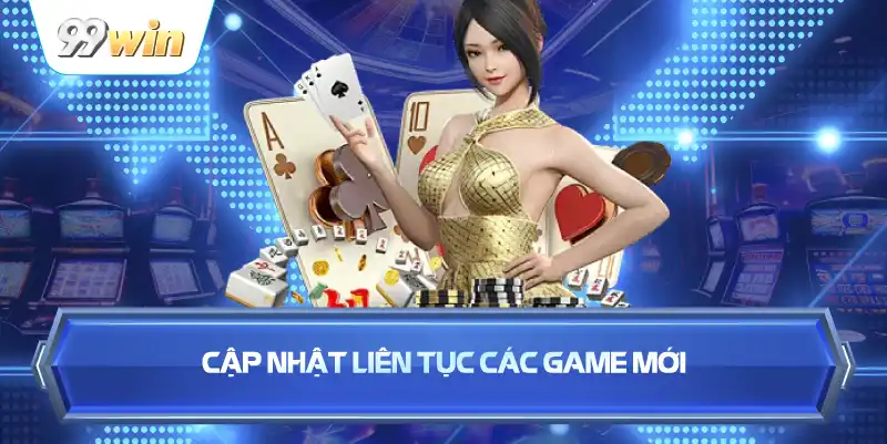 Cập Nhật Liên Tục Các Game Mới
